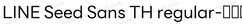 LINE Seed Sans TH regular字体转换